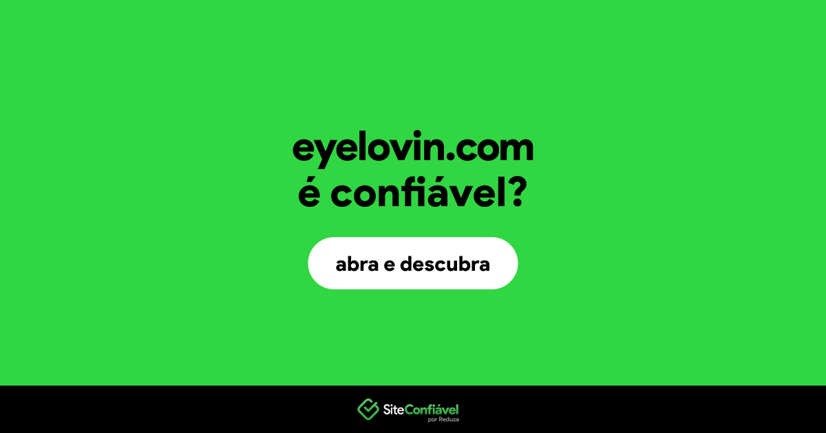 O site eyelovin.com é confiável?