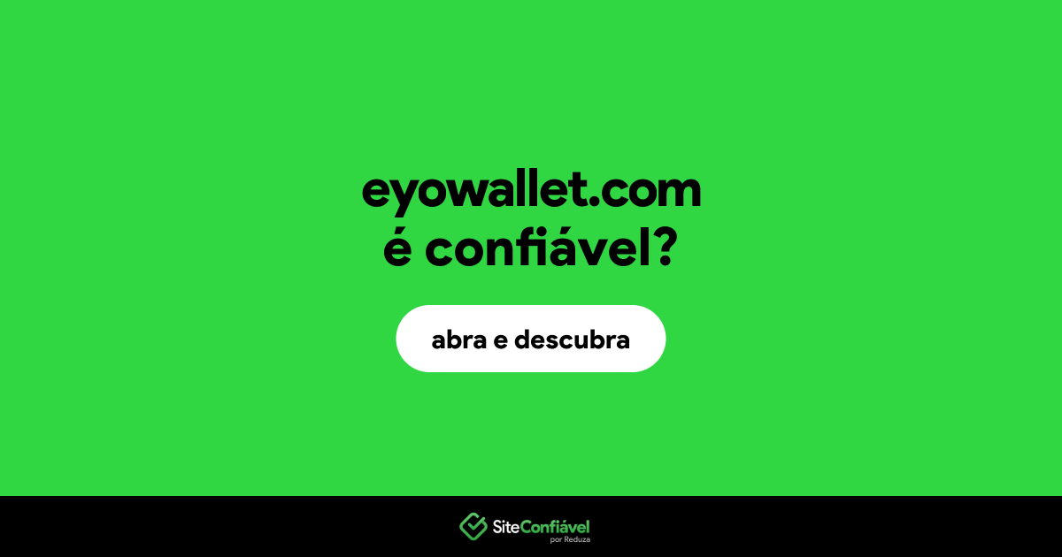 O site eyowallet.com é confiável?