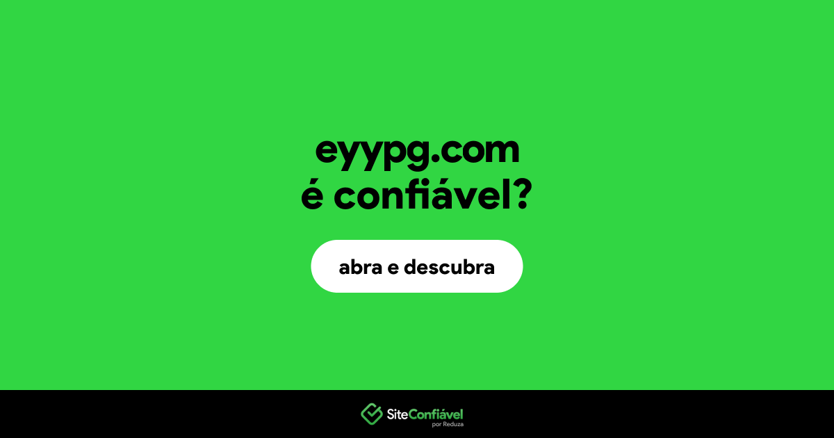 O site eyypg.com é confiável?