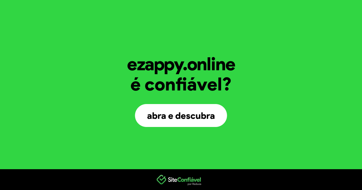 O site ezappy.online é confiável?