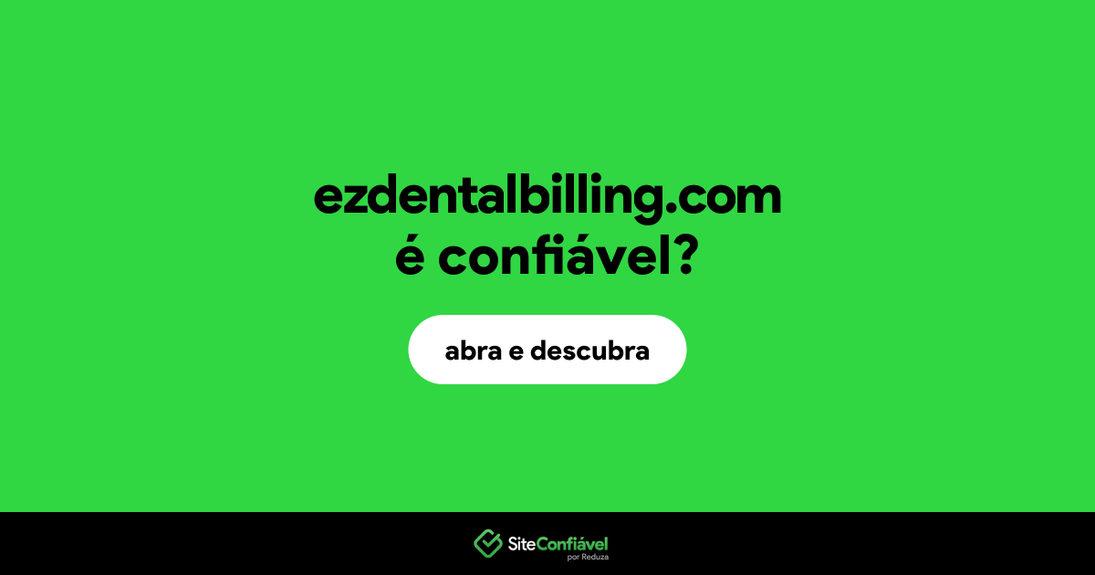 O site ezdentalbilling.com é confiável?