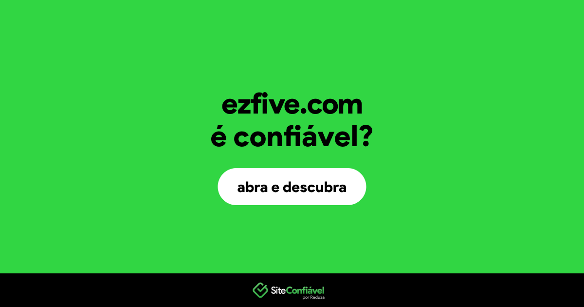 O site ezfive.com é confiável?