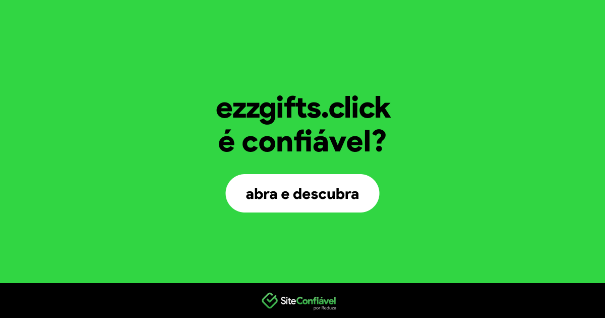 O site ezzgifts.click é confiável?
