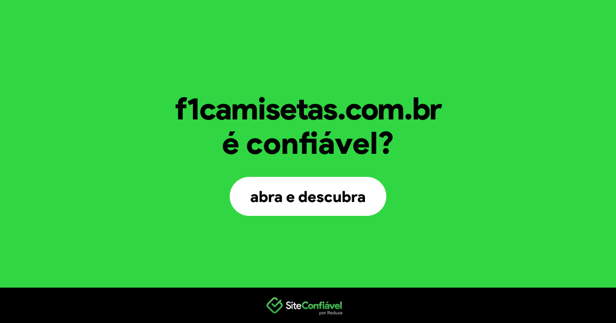 O site f1camisetas.com.br é confiável?