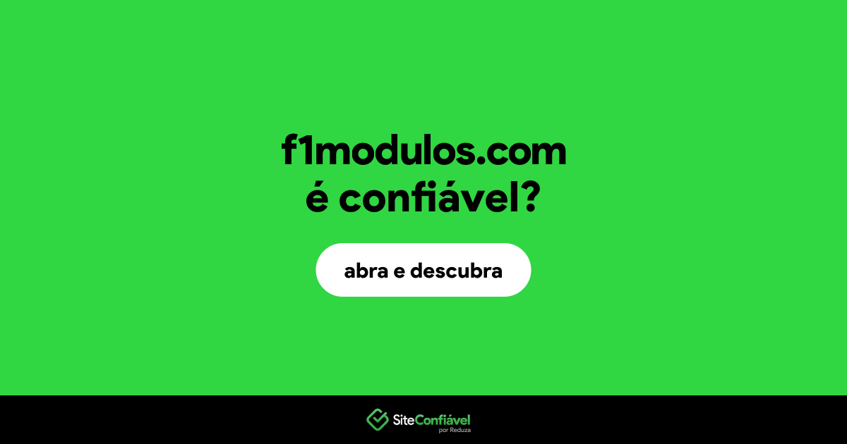 O site f1modulos.com é confiável?