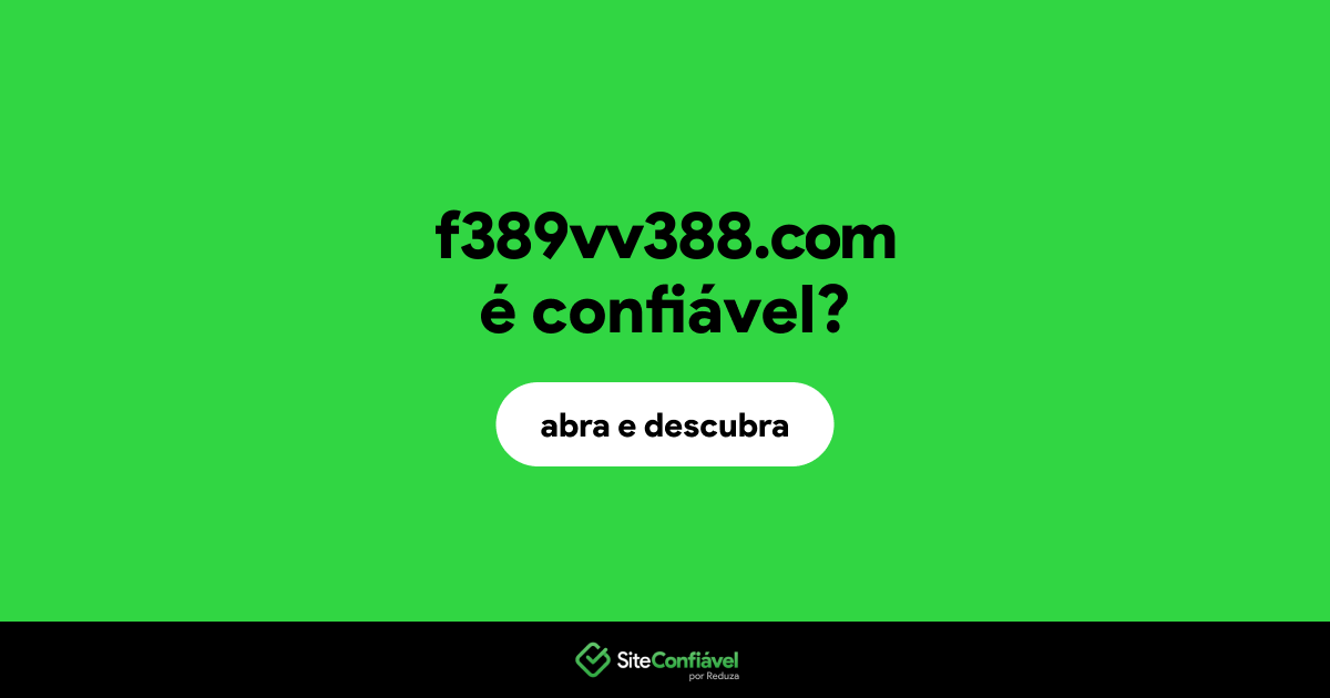 O site f389vv388.com é confiável?