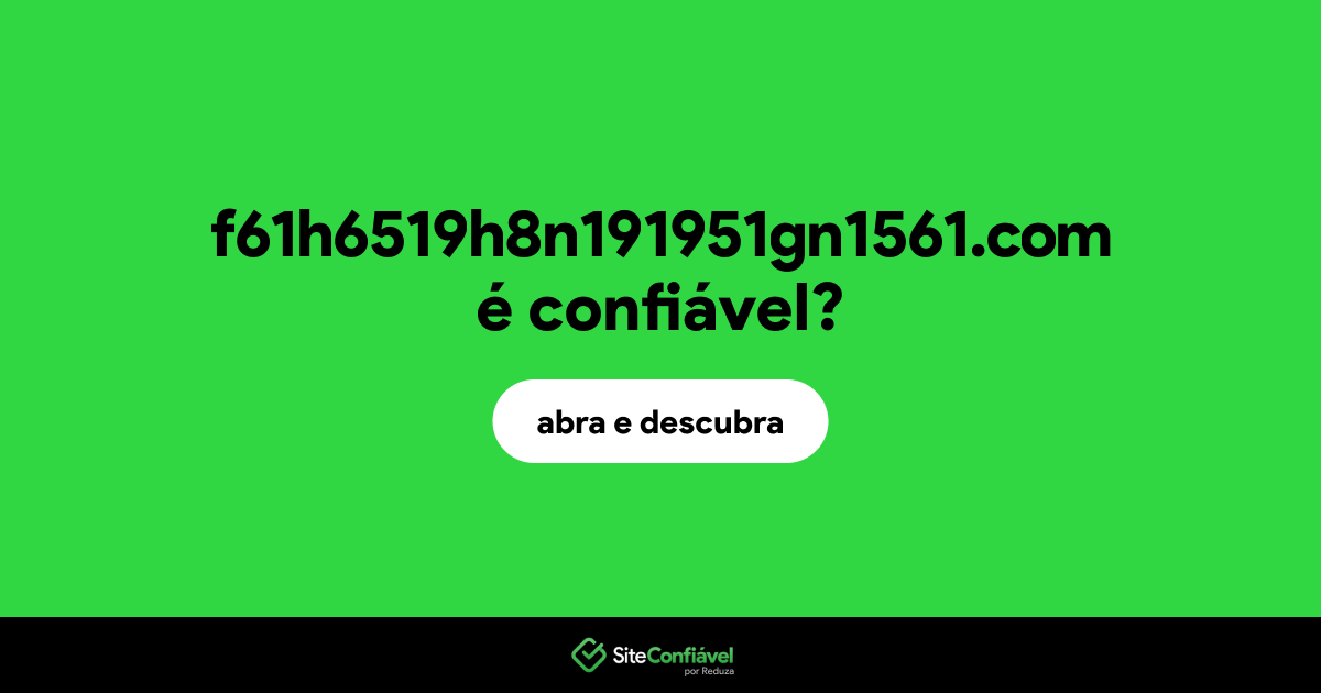 O site f61h6519h8n191951gn1561.com é confiável?