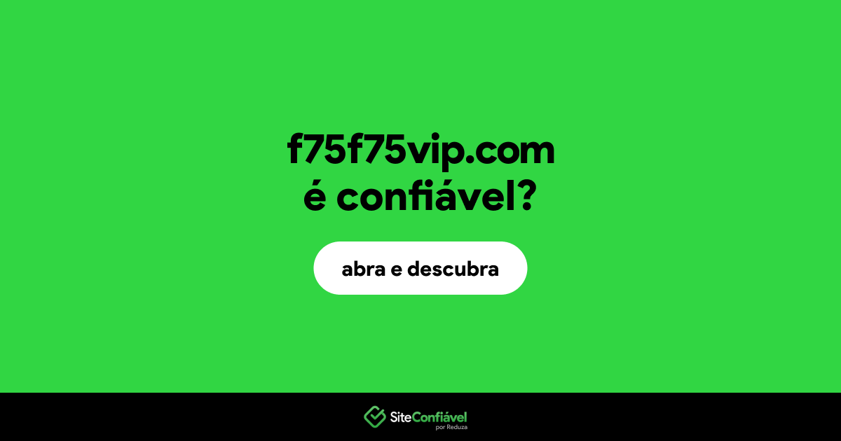 O site f75f75vip.com é confiável?