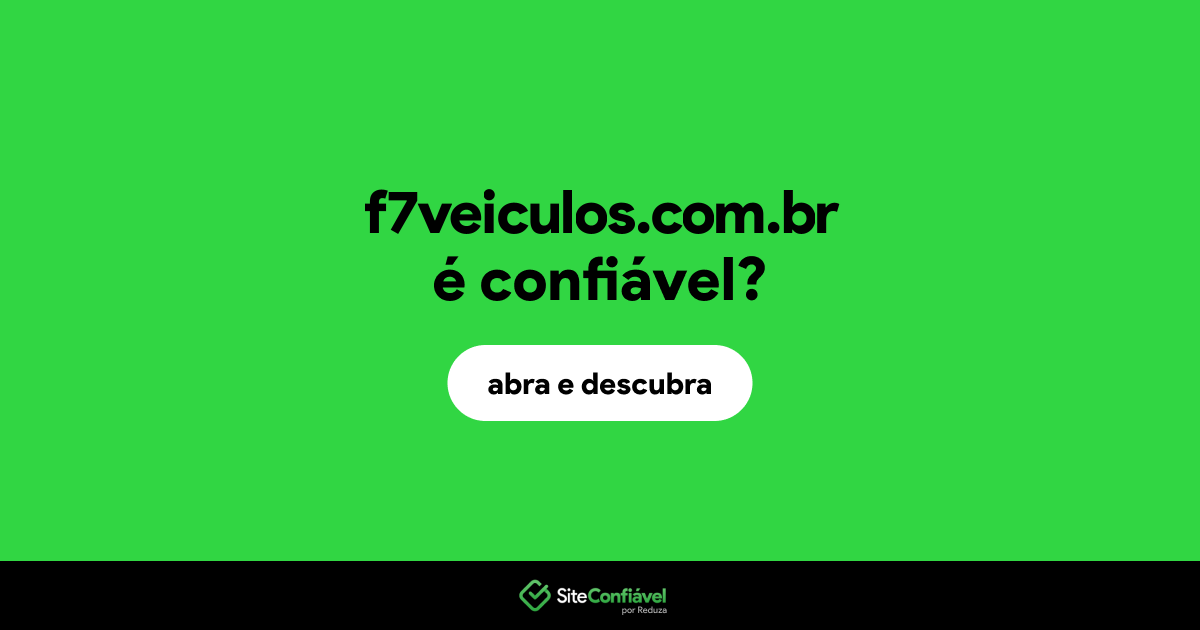 O site f7veiculos.com.br é confiável?