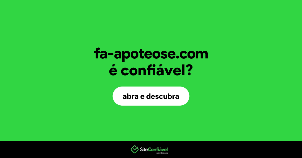 O site fa-apoteose.com é confiável?