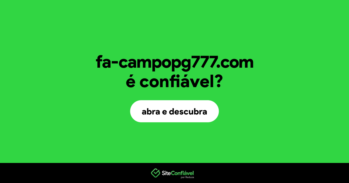 O site fa-campopg777.com é confiável?