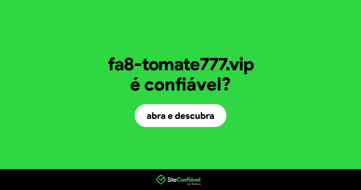 O site fa8-tomate777.vip é confiável?