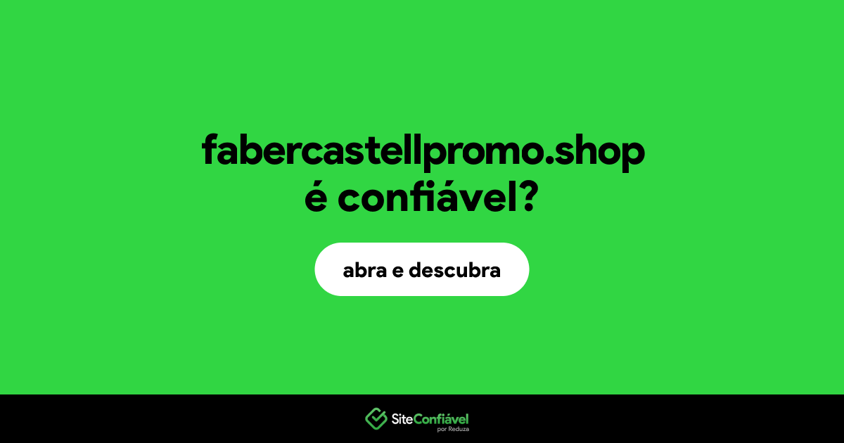 O site fabercastellpromo.shop é confiável?