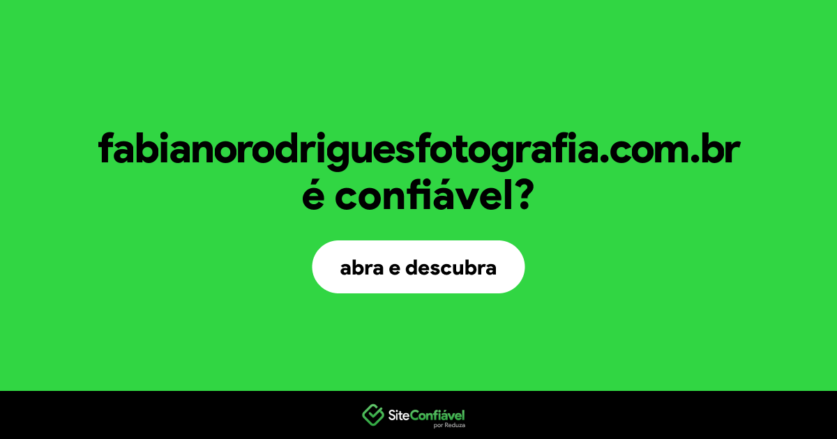 O site fabianorodriguesfotografia.com.br é confiável?