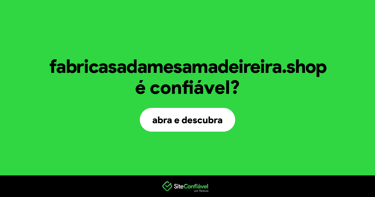 O site fabricasadamesamadeireira.shop é confiável?