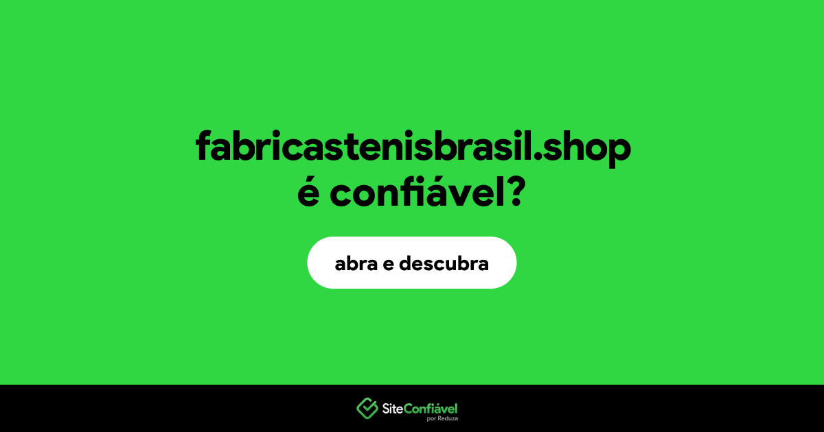 O site fabricastenisbrasil.shop é confiável?
