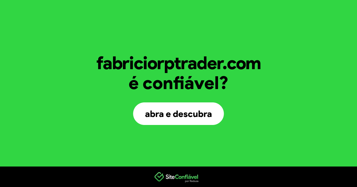 O site fabriciorptrader.com é confiável?