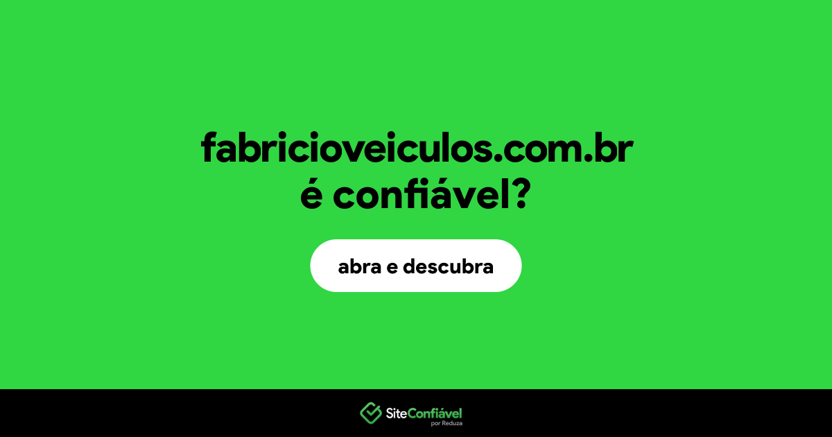 O site fabricioveiculos.com.br é confiável?