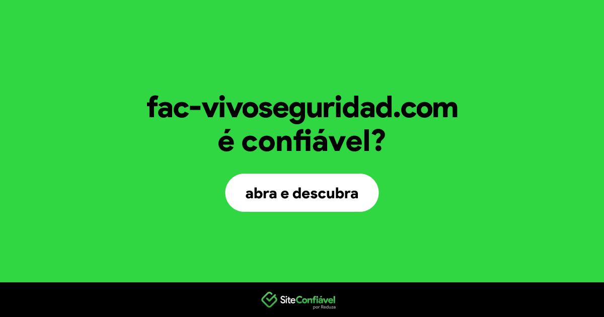 O site fac-vivoseguridad.com é confiável?