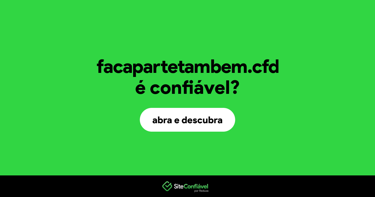 O site facapartetambem.cfd é confiável?