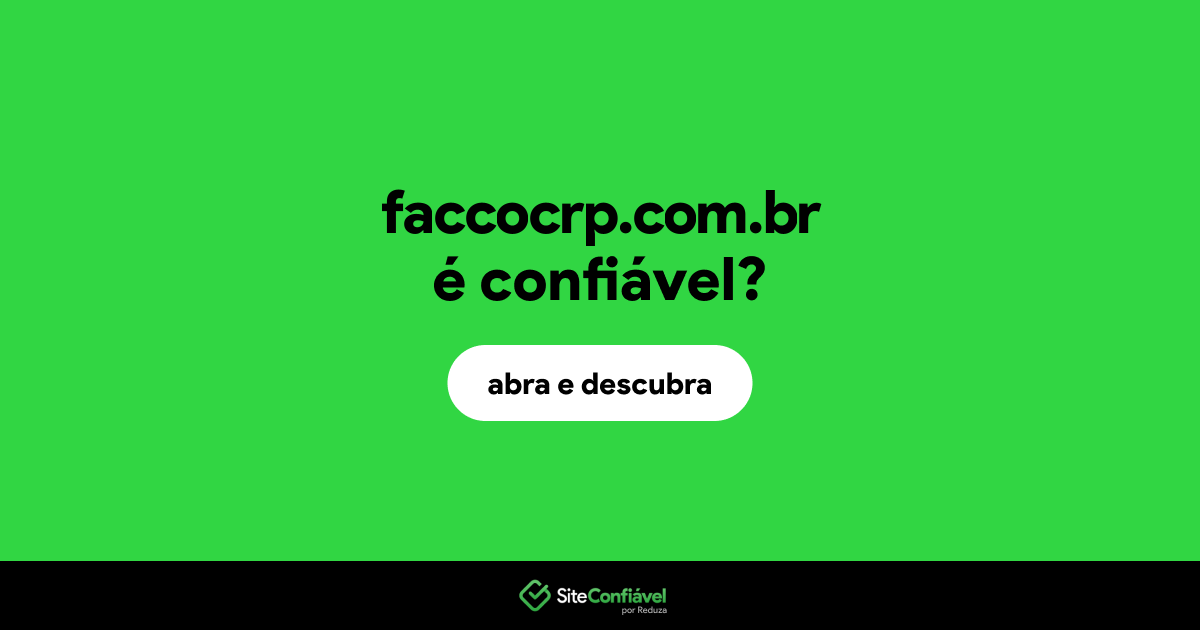 O site faccocrp.com.br é confiável?