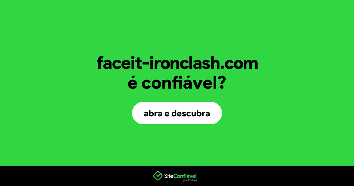 O site faceit-ironclash.com é confiável?