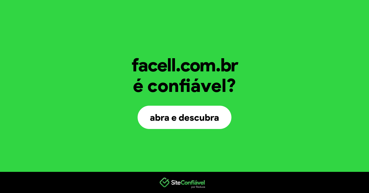 O site facell.com.br é confiável?