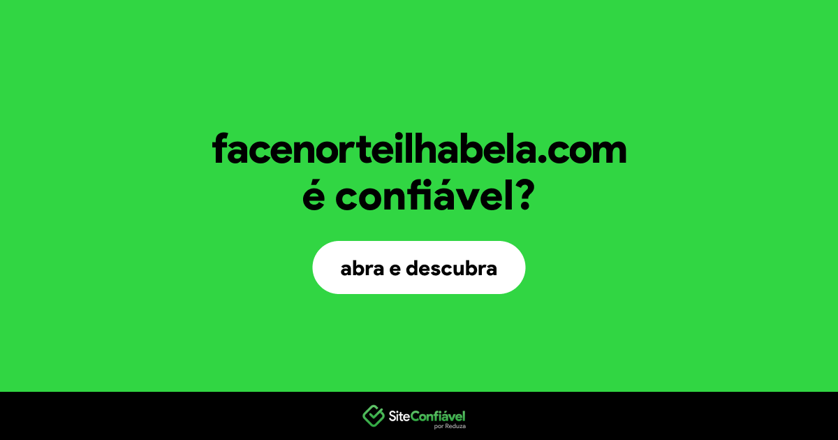 O site facenorteilhabela.com é confiável?