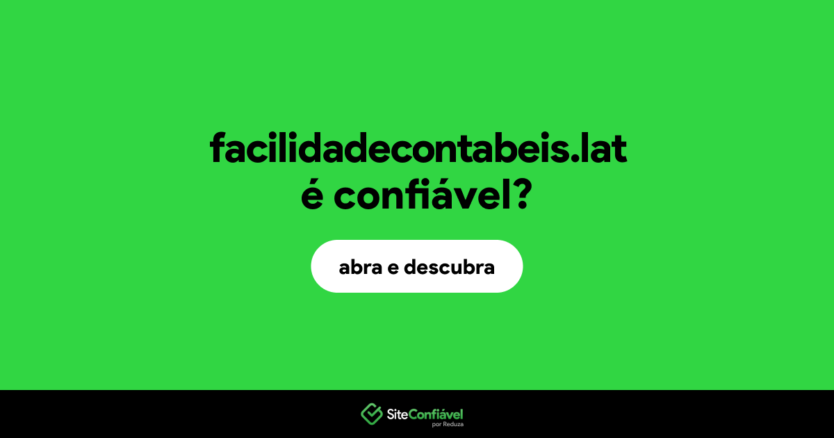 O site facilidadecontabeis.lat é confiável?
