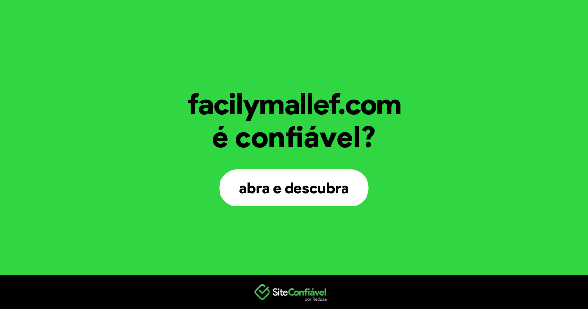 O site facilymallef.com é confiável?