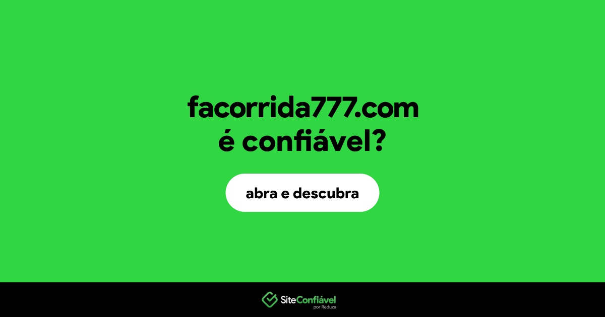 O site facorrida777.com é confiável?