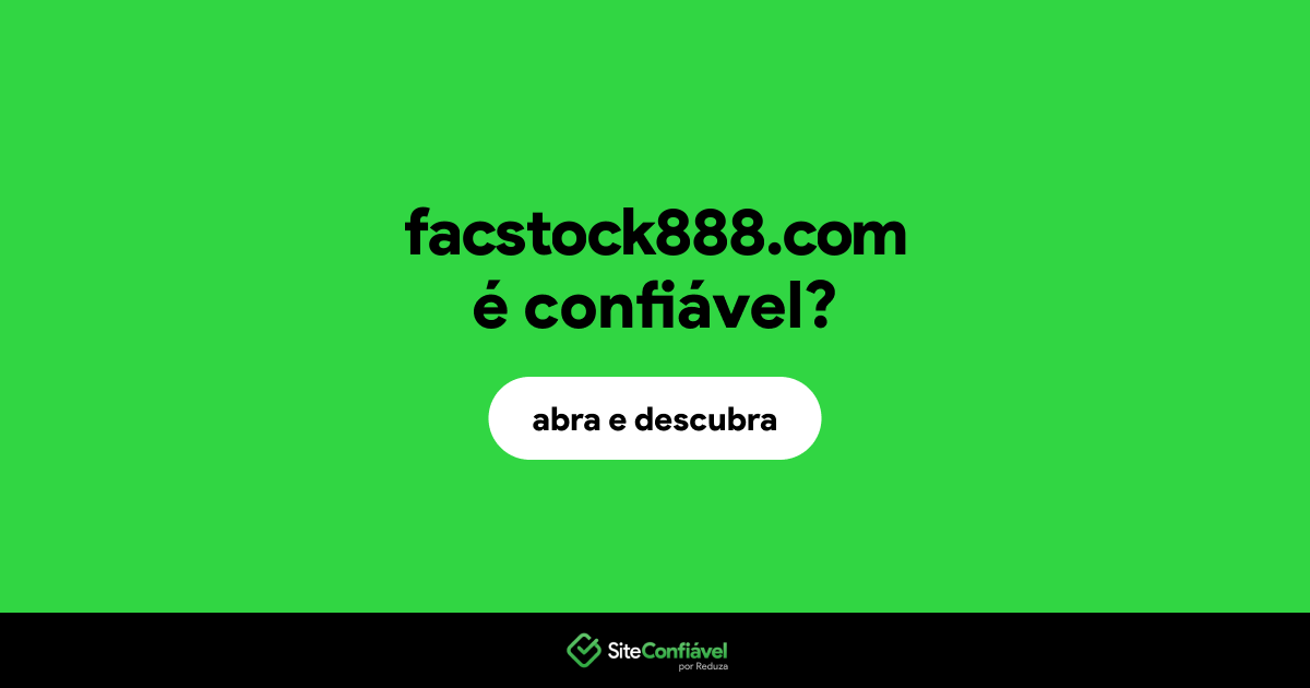 O site facstock888.com é confiável?