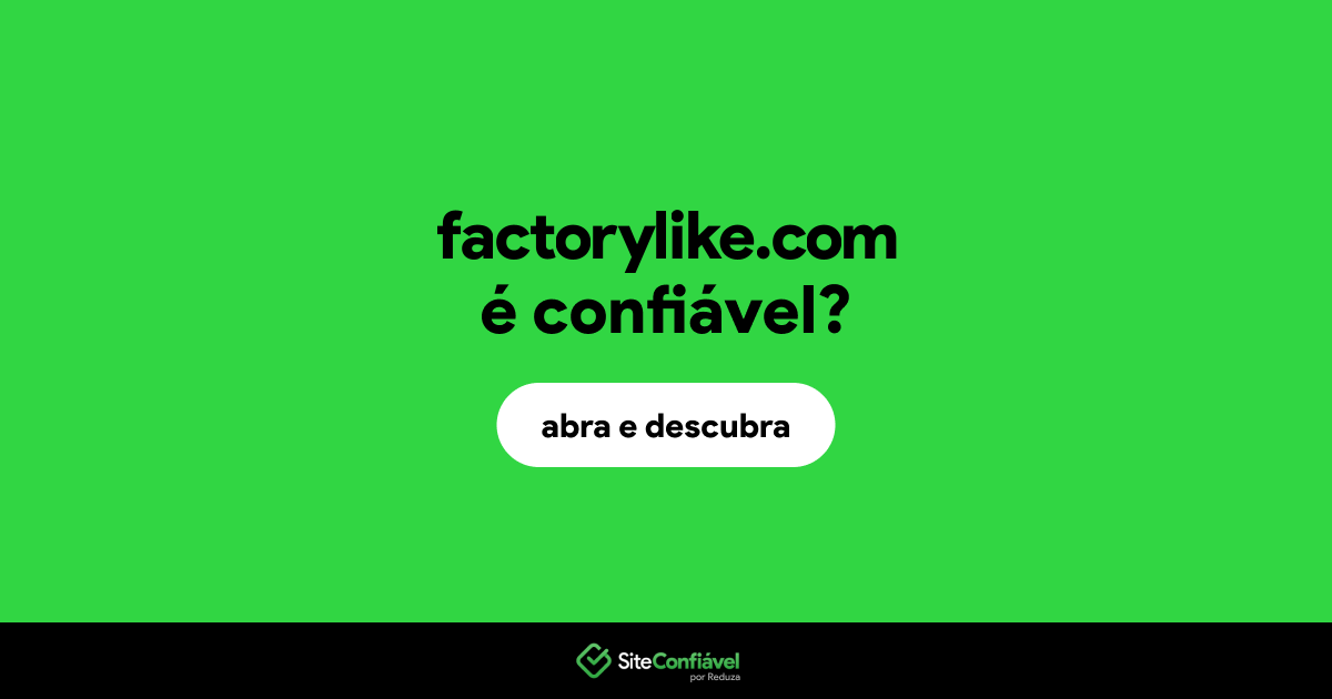 O site factorylike.com é confiável?