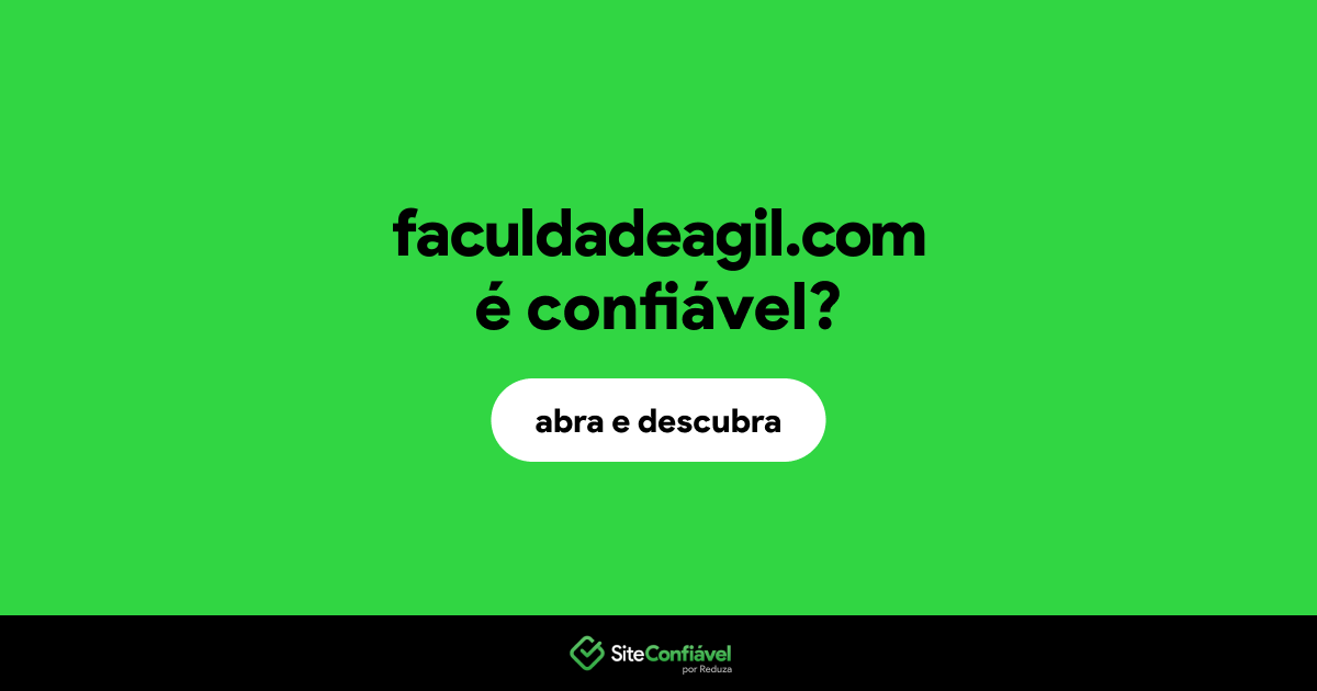O site faculdadeagil.com é confiável?