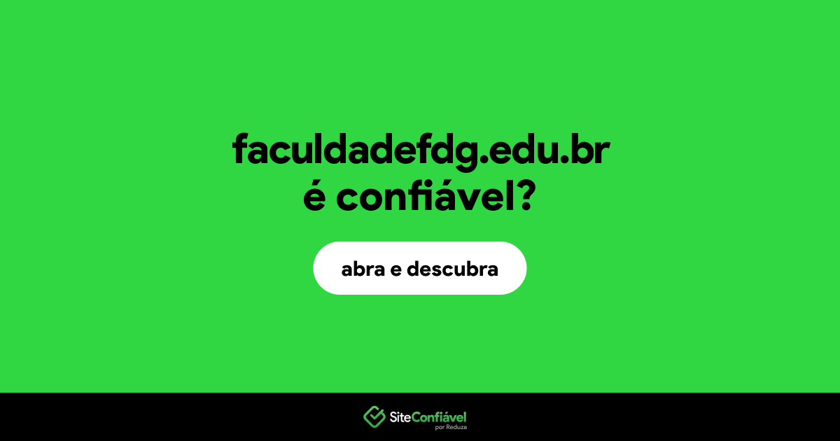 O site faculdadefdg.edu.br é confiável?