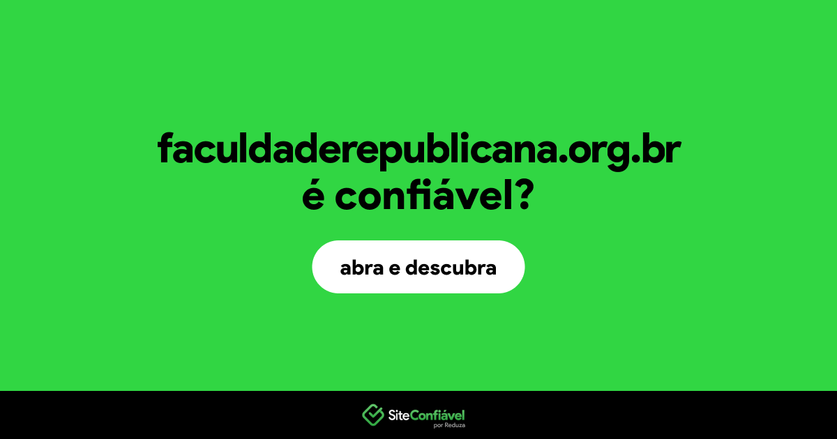O site faculdaderepublicana.org.br é confiável?