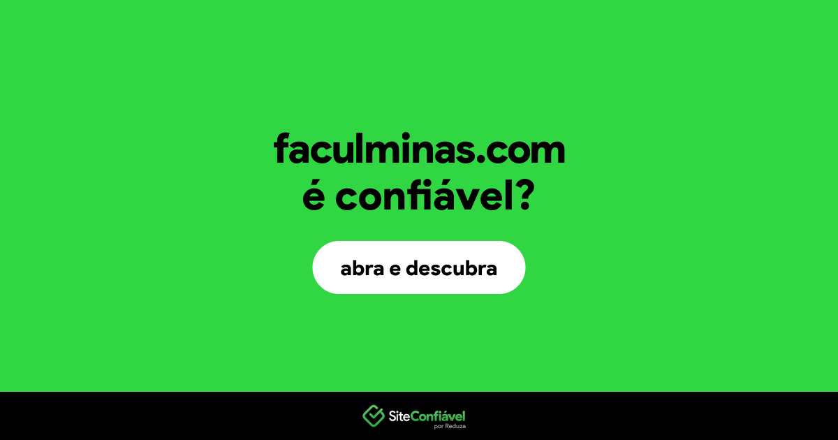 O site faculminas.com é confiável?