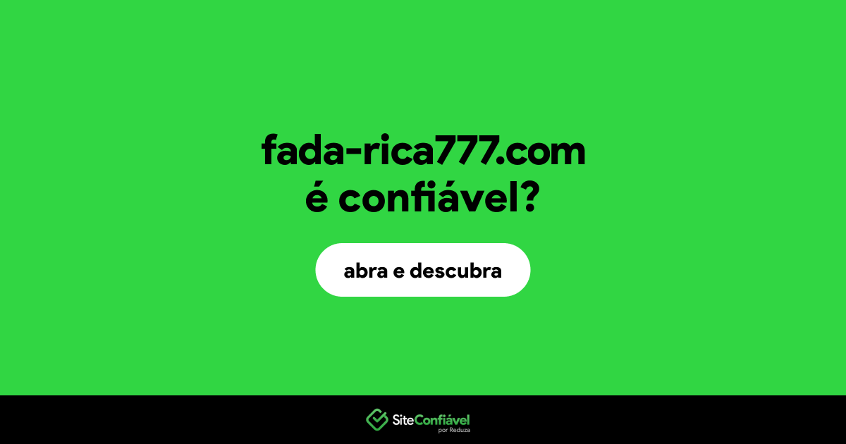 O site fada-rica777.com é confiável?