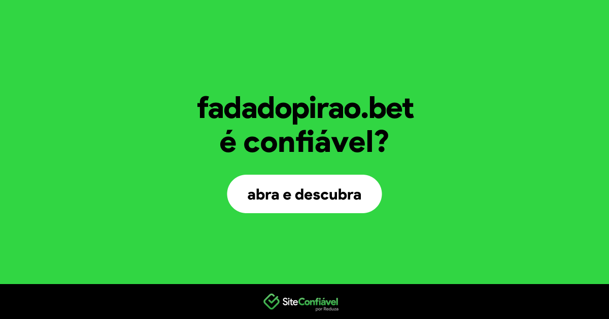 O site fadadopirao.bet é confiável?
