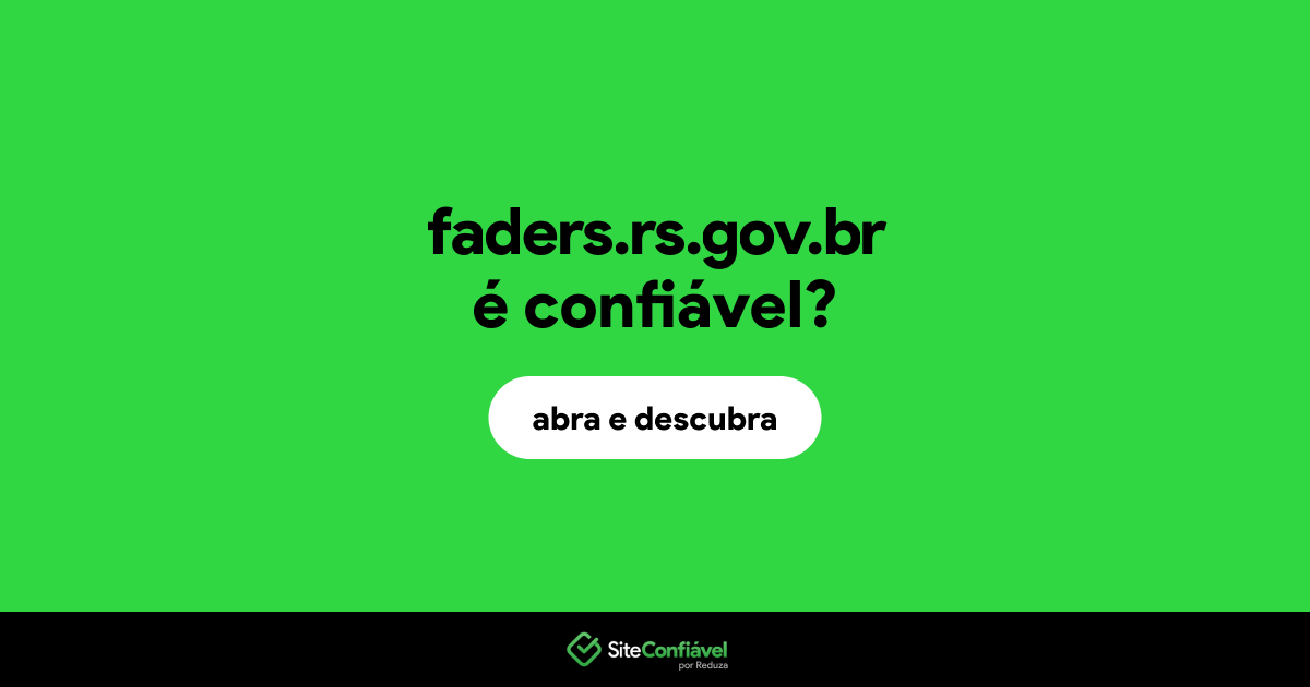 O site faders.rs.gov.br é confiável?