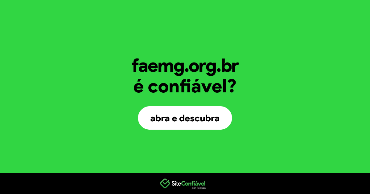 O site faemg.org.br é confiável?