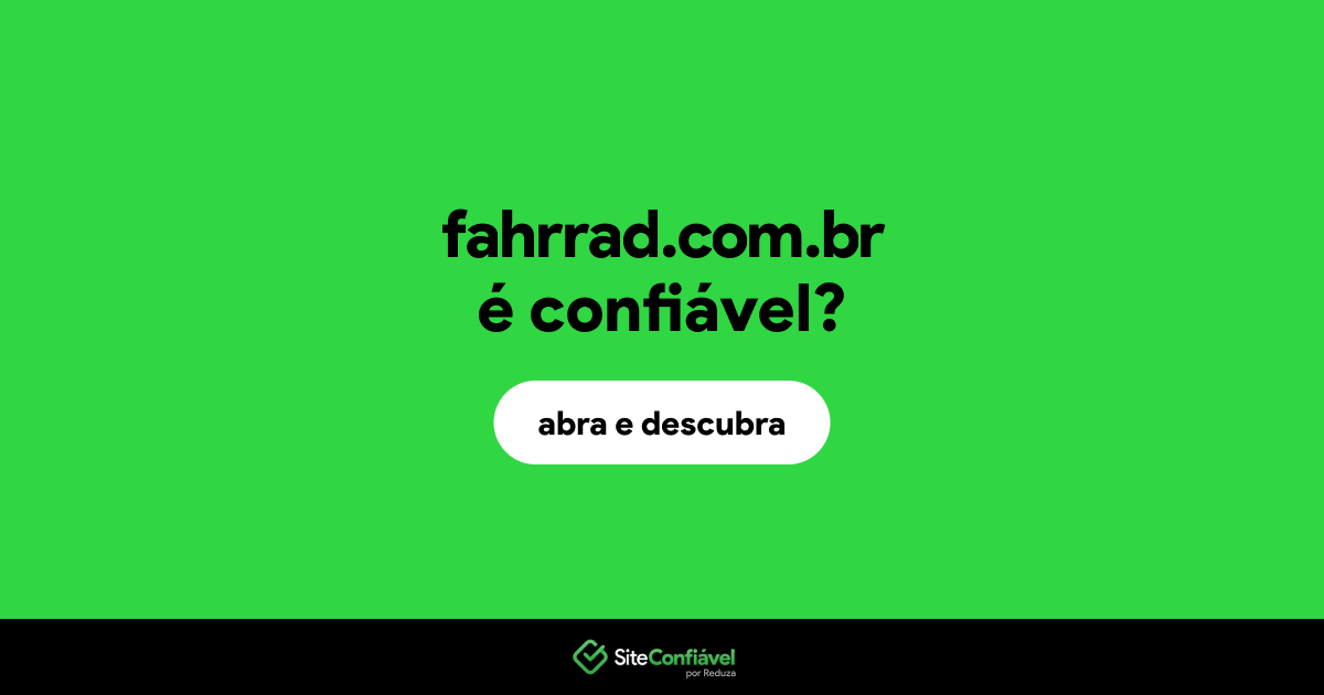 O site fahrrad.com.br é confiável?