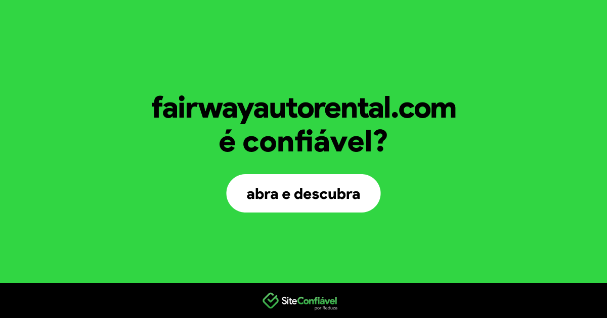 O site fairwayautorental.com é confiável?
