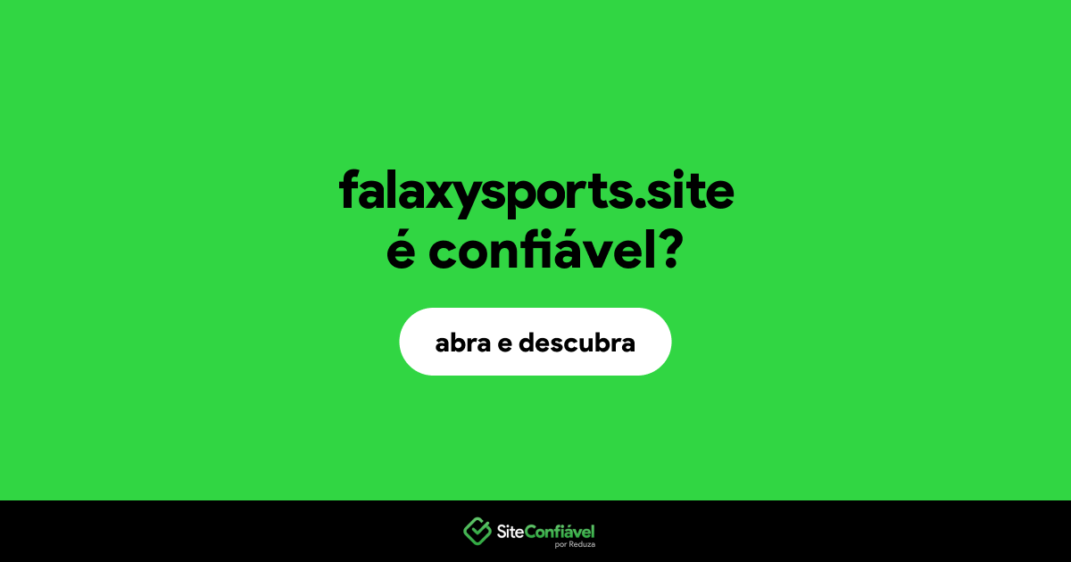 O site falaxysports.site é confiável?