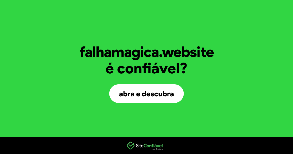 O site falhamagica.website é confiável?
