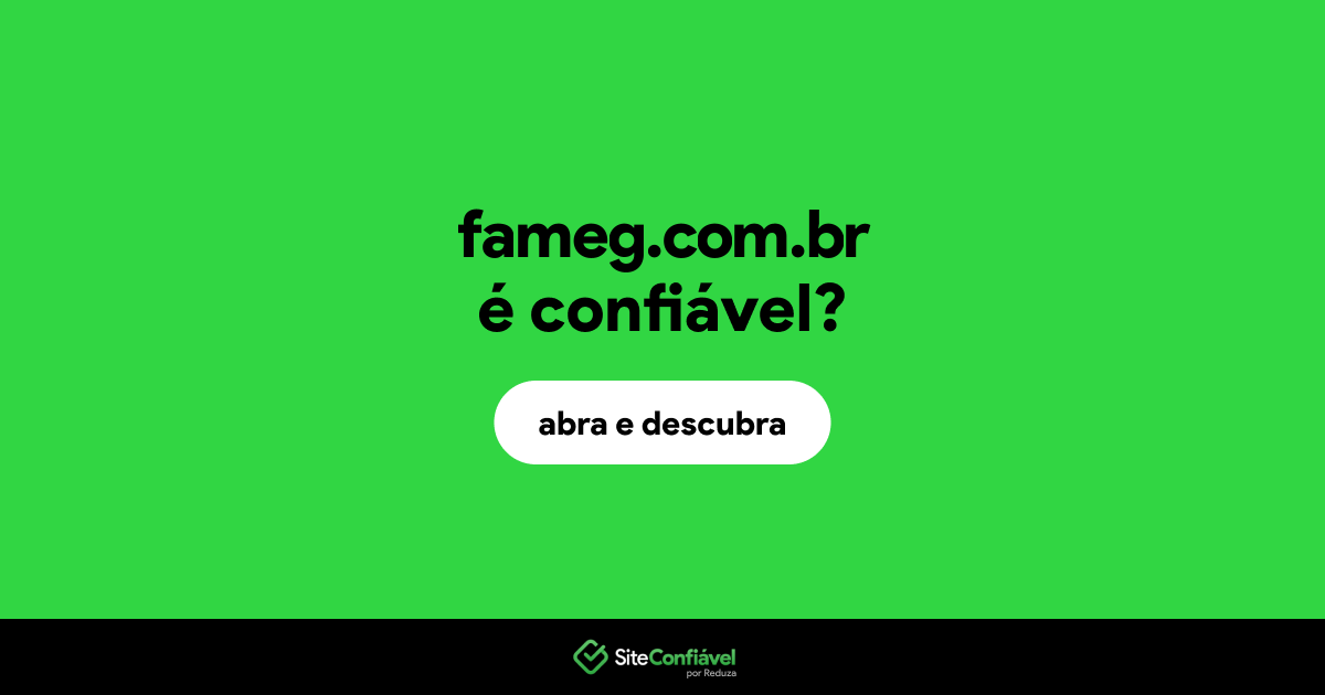 O site fameg.com.br é confiável?