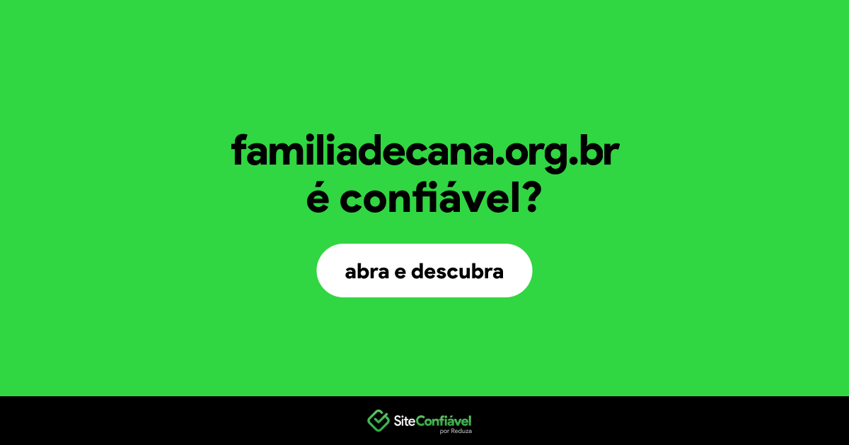 O site familiadecana.org.br é confiável?