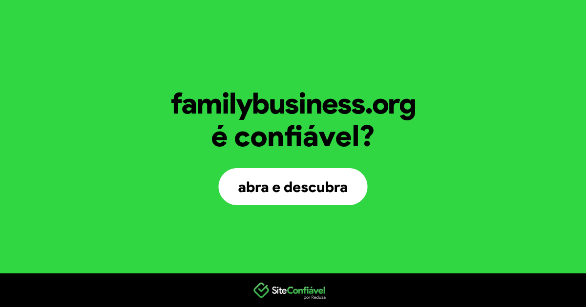 O site familybusiness.org é confiável?