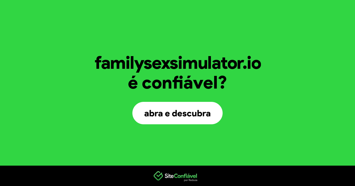 O site familysexsimulator.io é confiável?