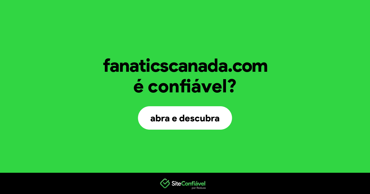 O site fanaticscanada.com é confiável?